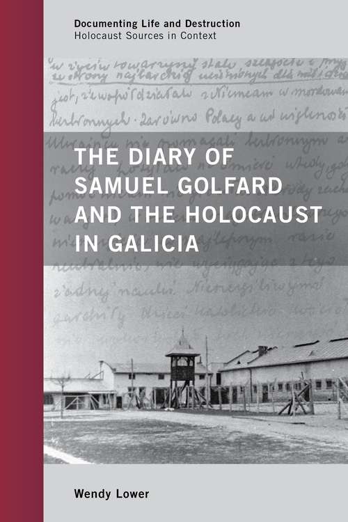 Book cover of The Diary of Samuel Golfard and the Holocaust in Galicia