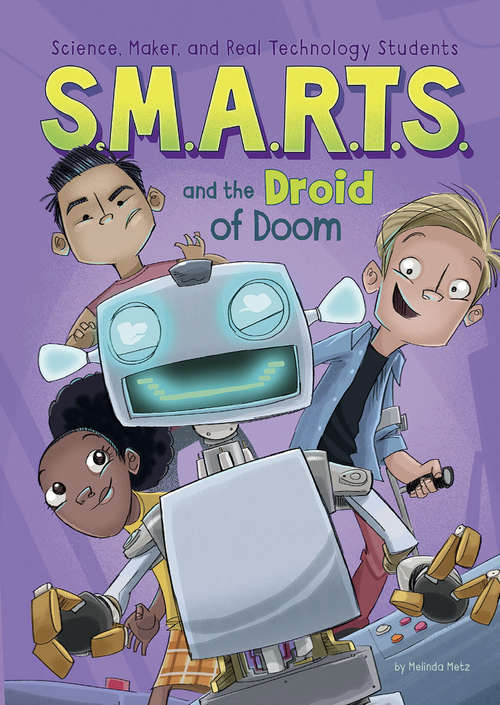 Book cover of S.M.A.R.T.S. and the Droid of Doom (S.M.A.R.T.S.)
