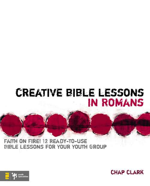 Book cover of Creative Bible Lessons in Romans: Faith in Fire! (Creative Bible Lessons)