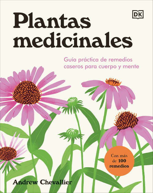 Book cover of Plantas medicinales (The Home Herbal): Guía práctica de remedios caseros para cuerpo y mente