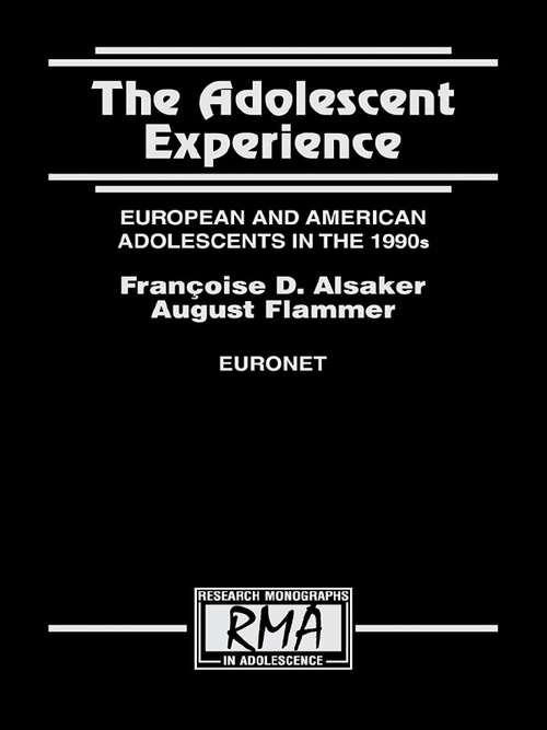 Book cover of The Adolescent Experience: European and American Adolescents in the 1990s (Research Monographs in Adolescence Series)