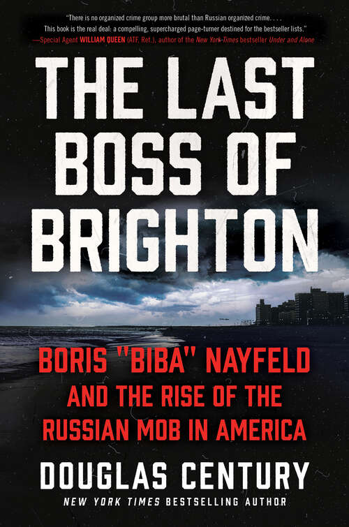 Book cover of The Last Boss of Brighton: Boris "Biba" Nayfeld and the Rise of the Russian Mob in America