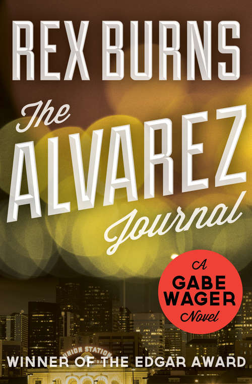 Book cover of The Alvarez Journal: A Gabe Wager Novel (The Gabe Wager Novels #1)