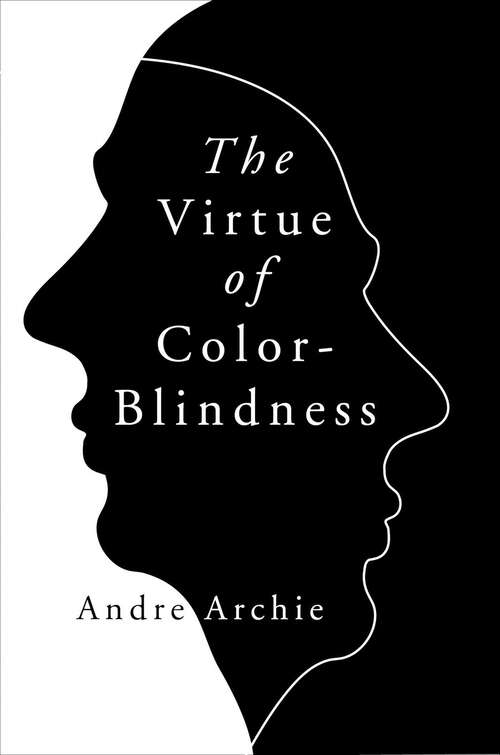 Book cover of The Virtue of Color-Blindness