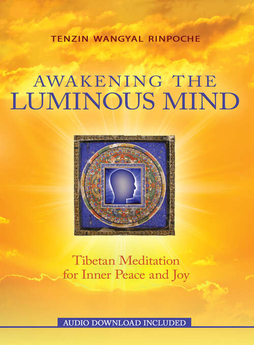 Book cover of Awakening the Luminous Mind: Tibetan Meditation For Inner Peace And Joy