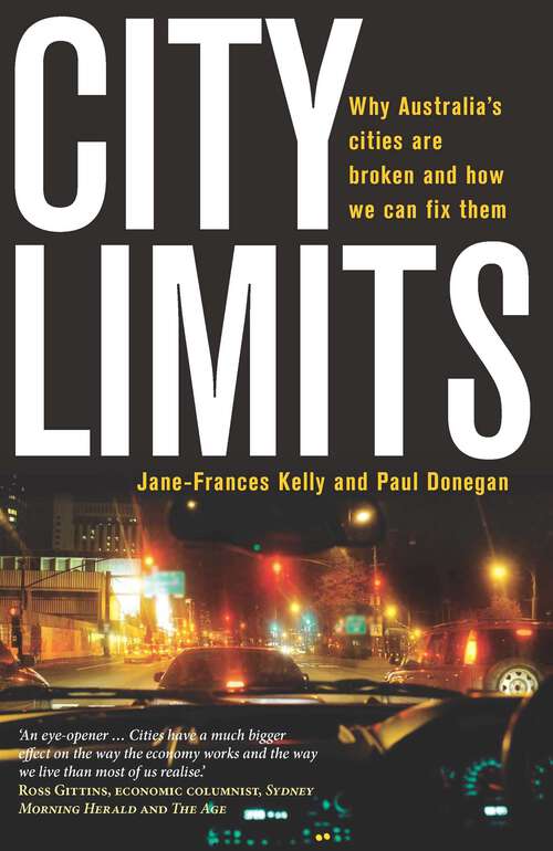 Book cover of City Limits: Why Australia's cities are broken and how we can fix them