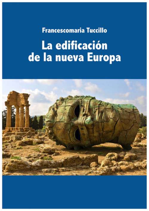 Book cover of La edificación de la nueva Europa