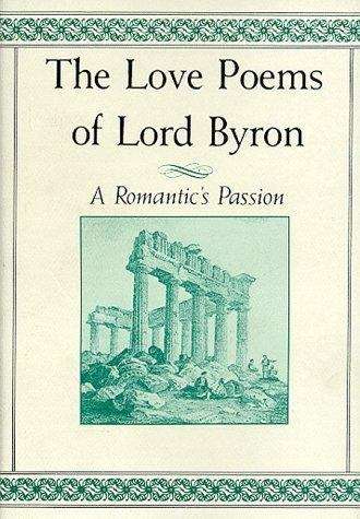 Book cover of The Love Poems of Lord Byron: A Romantic's Passion