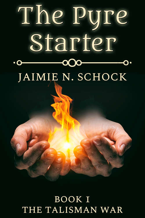 Book cover of The Pyre Starter (The Talisman War #1)