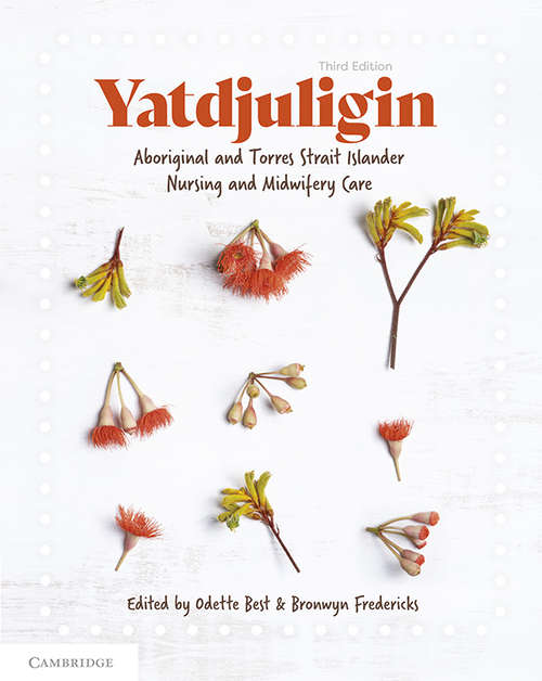 Book cover of Yatdjuligin: Aboriginal and Torres Strait Islander Nursing and Midwifery Care (2)