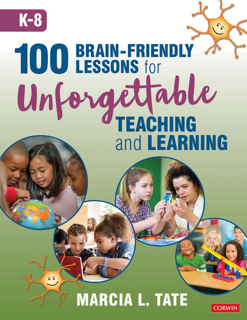 Book cover of 100 Brain-Friendly Lessons for Unforgettable Teaching and Learning (K-8)