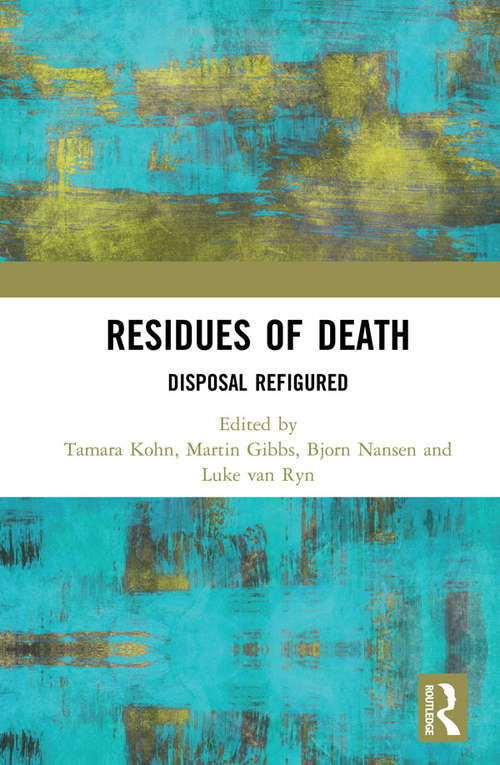 Book cover of Residues of Death: Disposal Refigured