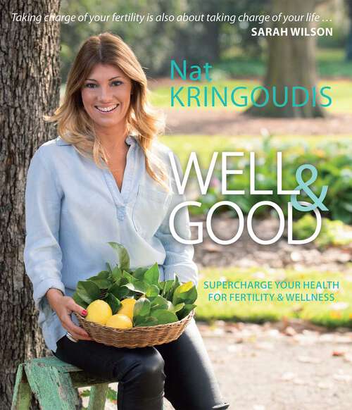 Book cover of Well & Good: Supercharge your health for fertility & wellness