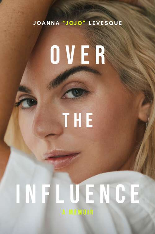 Book cover of Over the Influence: A Memoir