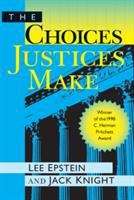 Book cover of The Choices Justices Make