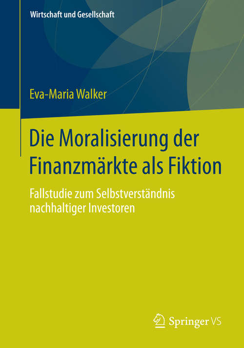 Book cover of Die Moralisierung der Finanzmärkte als Fiktion