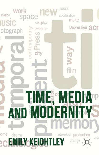 Book cover of Time, Media and Modernity