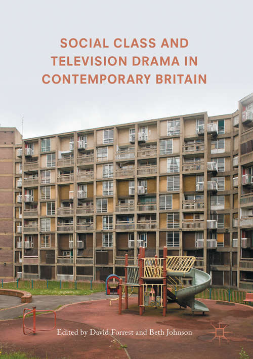 Book cover of Social Class and Television Drama in Contemporary Britain