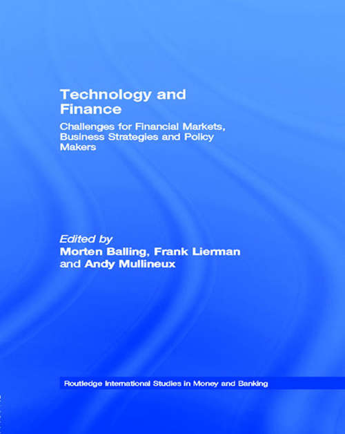 Book cover of Technology and Finance: Challenges for Financial Markets, Business Strategies and Policy Makers (Routledge International Studies In Money And Banking Ser.: Vol. 17)