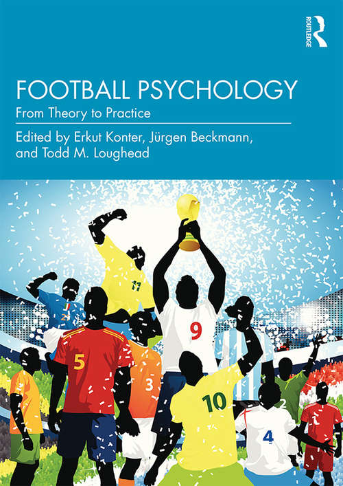 Book cover of Football Psychology: From Theory to Practice