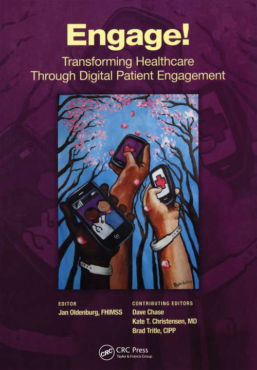 Book cover of Engage!: Transforming Healthcare Through Digital Patient Engagement (HIMSS Book Series)