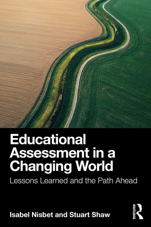 Book cover of Educational Assessment in a Changing World: Lessons Learned and the Path Ahead