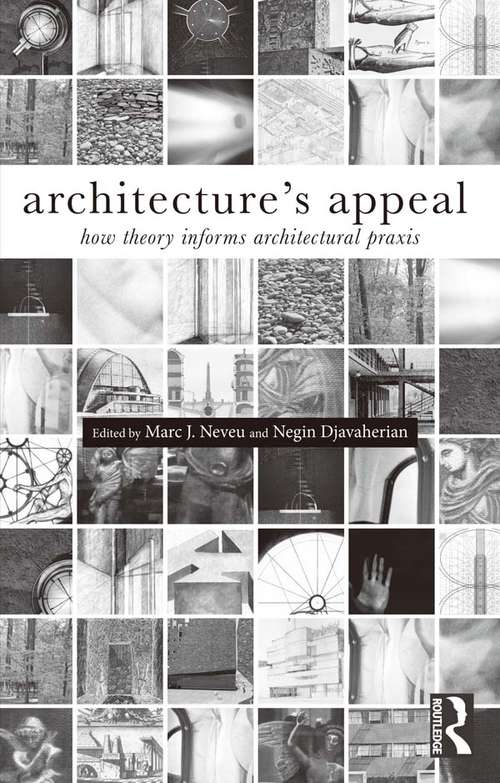 Book cover of Architecture's Appeal: How Theory Informs Architectural Praxis