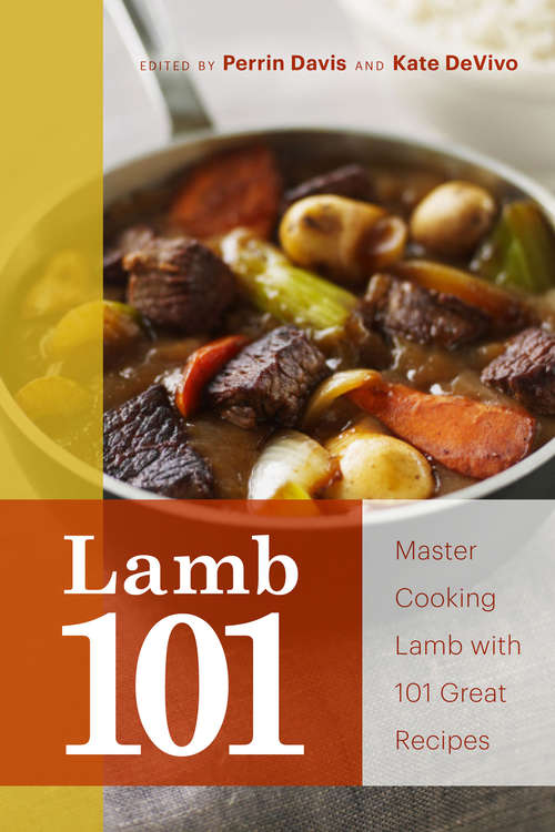 Book cover of Lamb 101: Master Cooking Lamb with 101 Great Recipes (101 Recipes)
