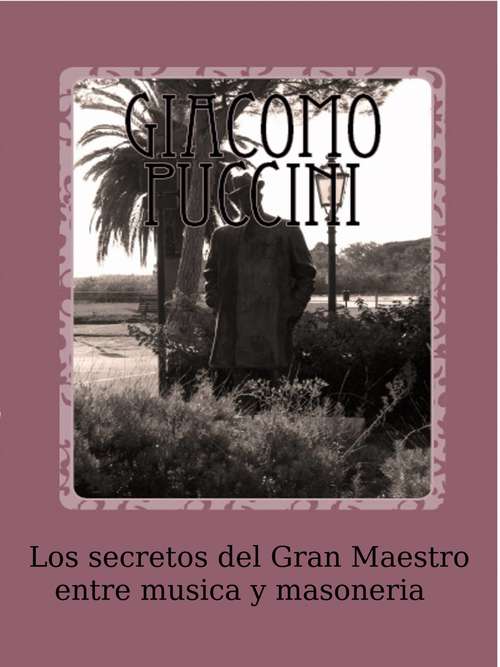 Book cover of Los secretos del Gran Maestro entre música y masonería