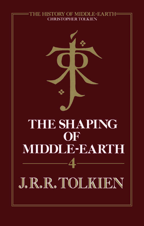 Book cover of The Shaping of Middle-earth: The Quenta, the Ambarkanta, and the Annals, Together With the Earliest 'Silmarillion' and the First Map