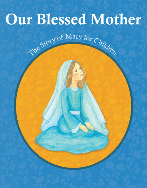 Book cover of Our Blessed Mother