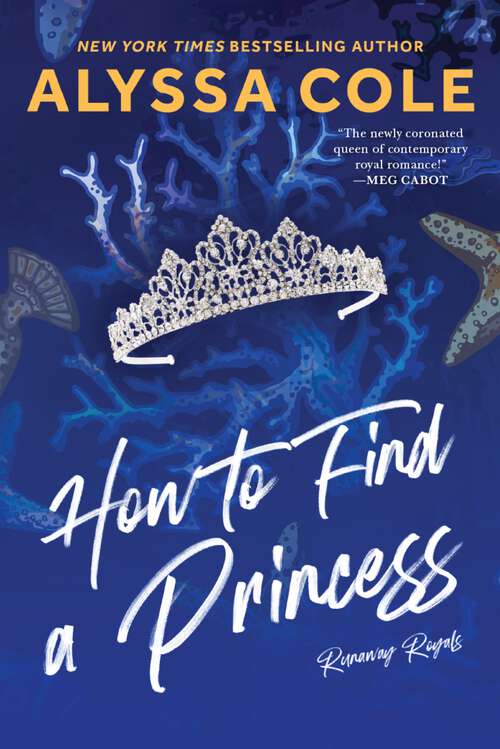 Book cover of How to Find a Princess: Runaway Royals (Runaway Royals #2)