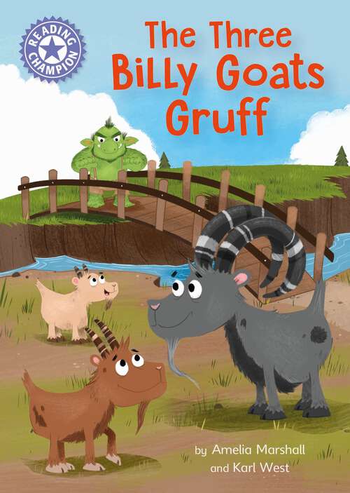 Book cover of The Three Billy Goats Gruff: Independent Reading Purple 8 (Reading Champion #1076)