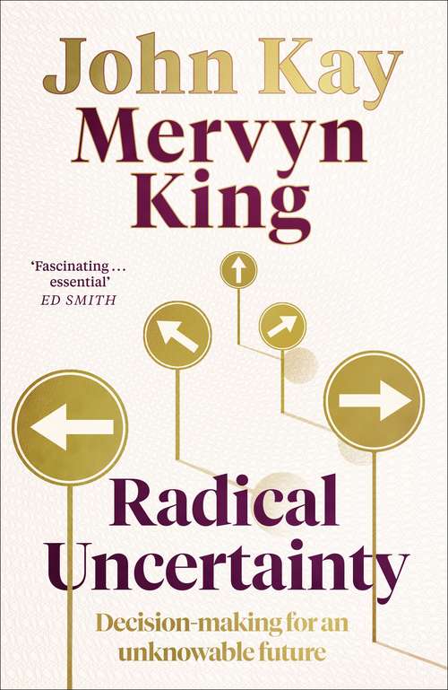 Book cover of Radical Uncertainty: Decision-making for an unknowable future