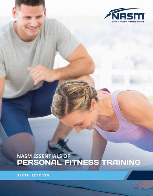 Book cover of NASM Essentials of Personal Fitness Training (Sixth Edition)