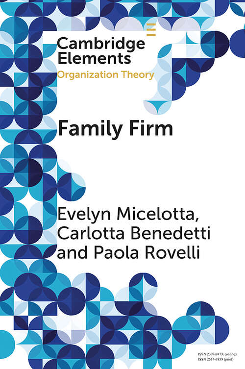 Book cover of Family Firm: A Distinctive Form of Organization (Elements in Organization Theory)