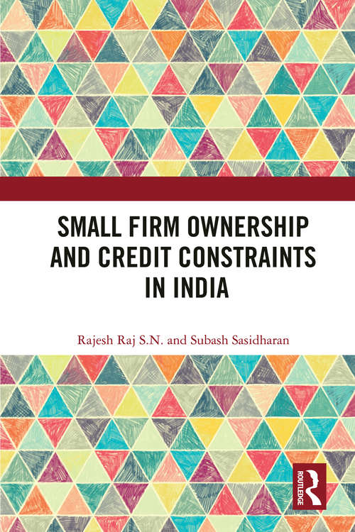 Book cover of Small Firm Ownership and Credit Constraints in India