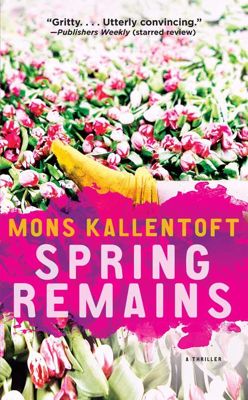 Book cover of Spring Remains: A Thriller (The Malin Fors Thrillers #4)