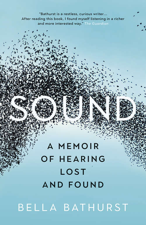 Book cover of Sound: A Memoir of Hearing Lost and Found
