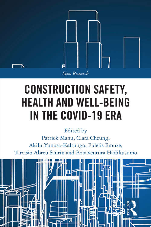 Book cover of Construction Safety, Health and Well-being in the COVID-19 era (Spon Research)