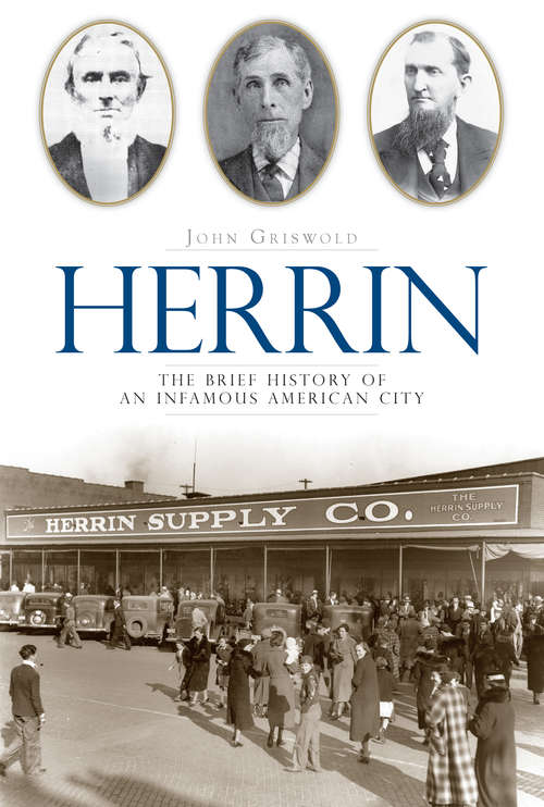 Book cover of Herrin: The Brief History of an Infamous American City