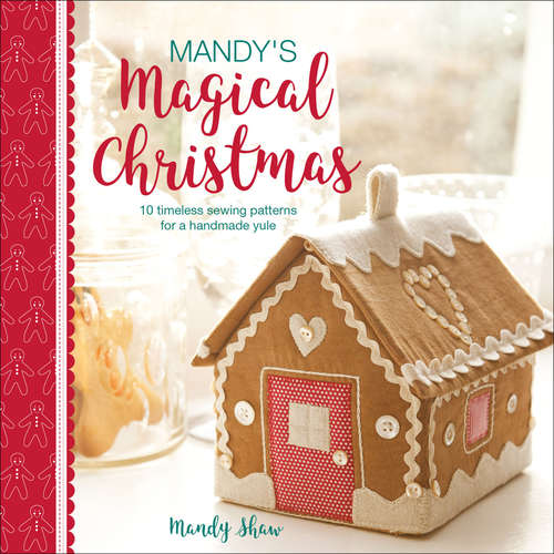 Book cover of Mandy's Magical Christmas: 10 Timeless Sewing Patterns for a Handmade Yule