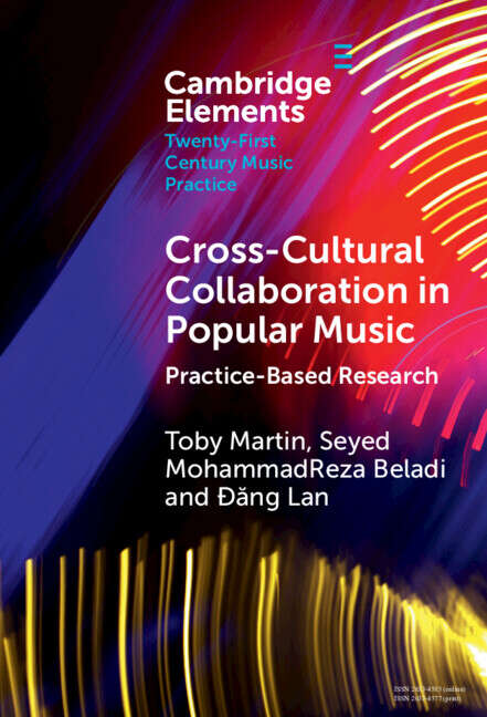 Book cover of Cross-Cultural Collaboration in Popular Music: Practice-Based Research (Elements in Twenty-First Century Music Practice)