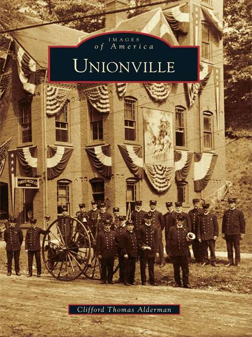 Book cover of Unionville (Images of America)