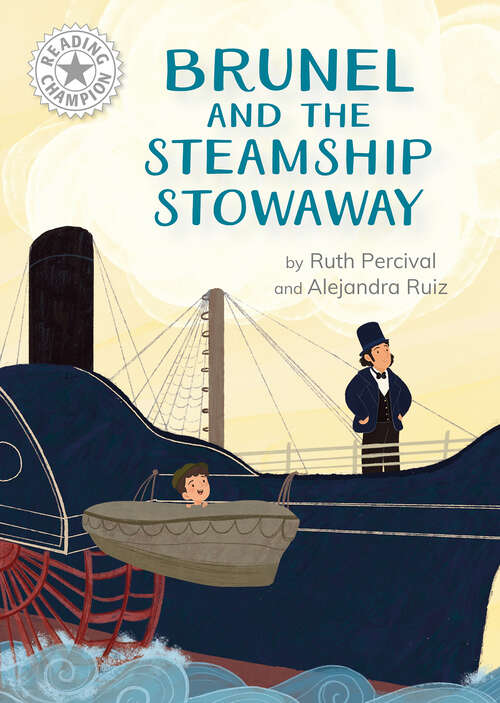 Book cover of Brunel and the Steamship Stowaway: Independent Reading White 10 (Reading Champion #1718)