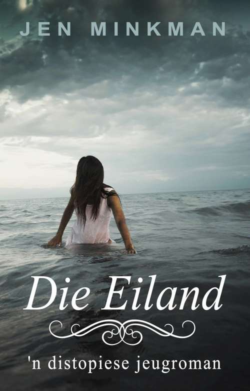 Book cover of Die eiland 'n distopiese jeugroman