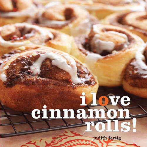 Book cover of I Love Cinnamon Rolls!