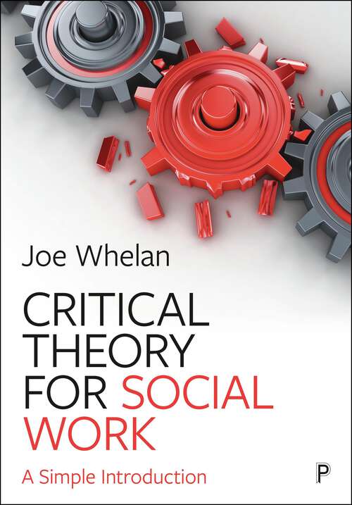 Book cover of Critical Theory for Social Work: A Simple Introduction (First Edition)