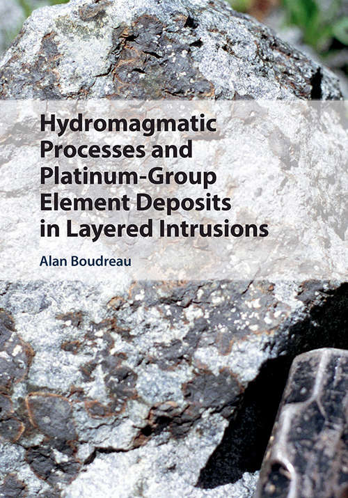 Book cover of Hydromagmatic Processes and Platinum-Group Element Deposits in Layered Intrusions