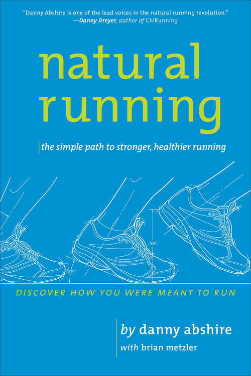 Book cover of Natural Running: The Simple Path to Stronger, Healthier Running